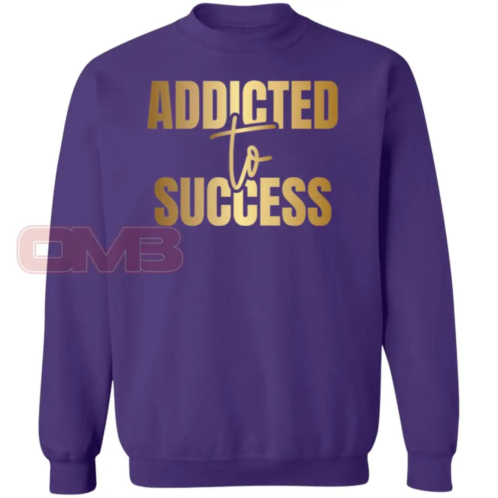 Addicted To Success Sweatshirt Purple / S Sweatshirts