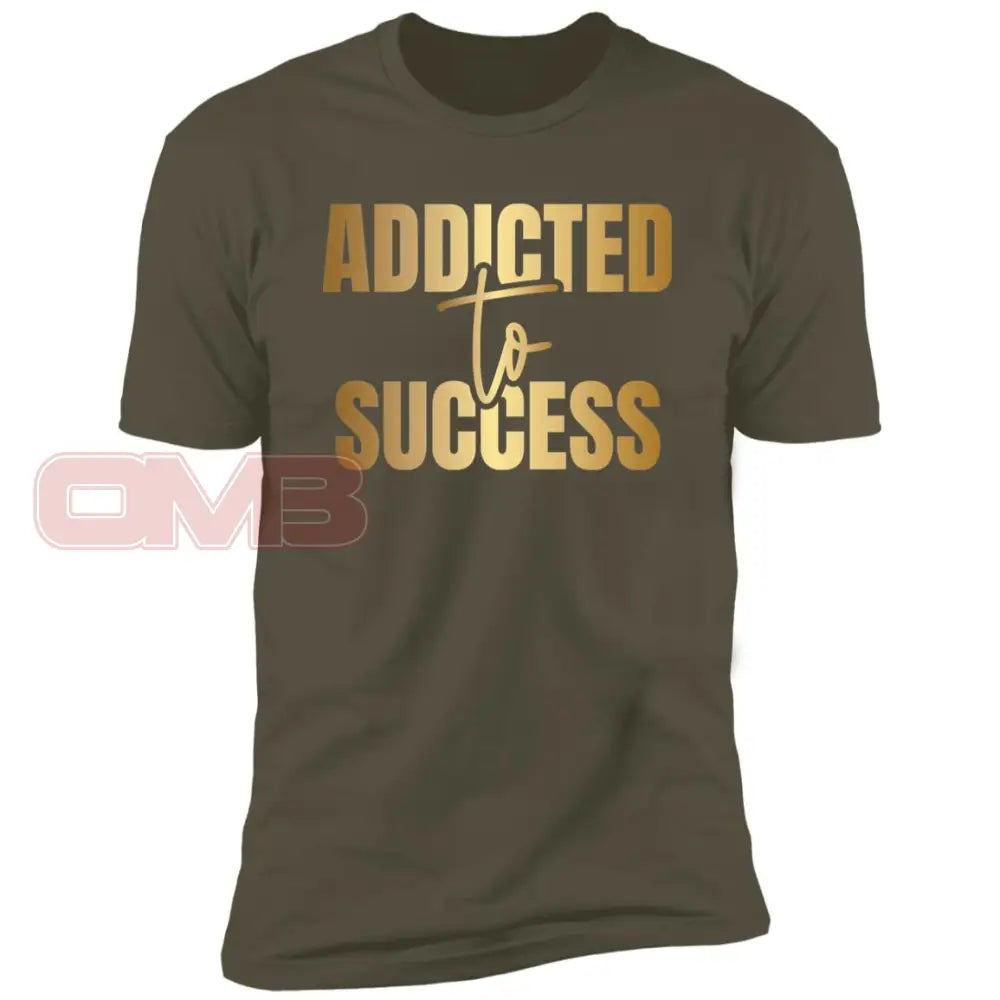 Addicted To Success Tee Military Green / X-Small T-Shirts