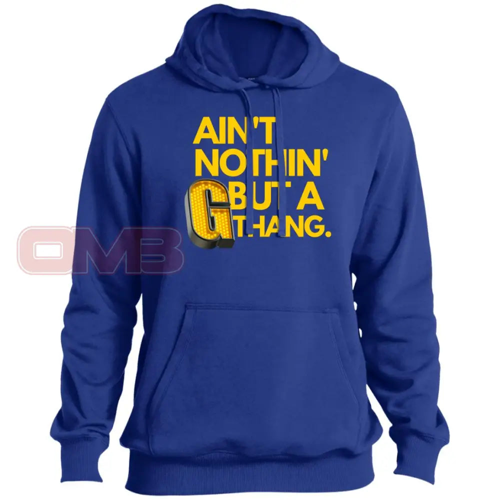 Aint Nothin But A G Thang Premium Hoodie True Royal / X-Small Sweatshirts