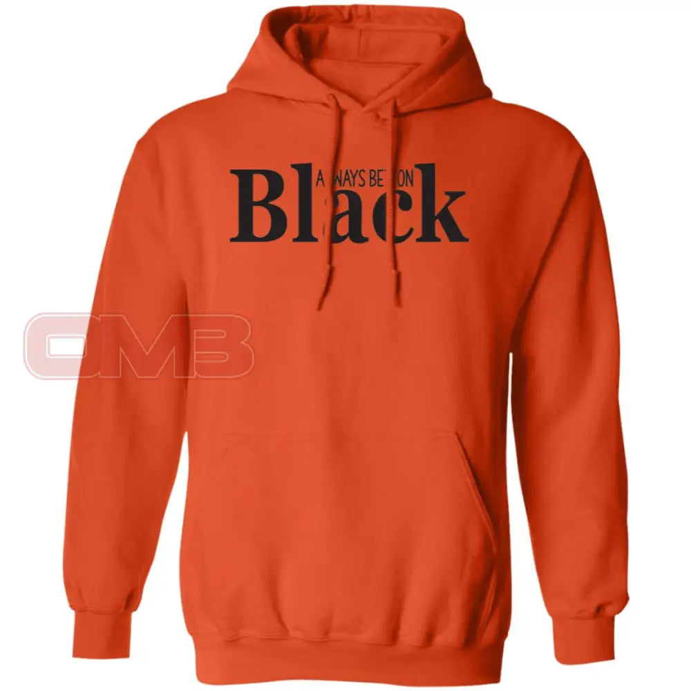 Always Bet On Black Hoodie Orange / S Sweatshirts