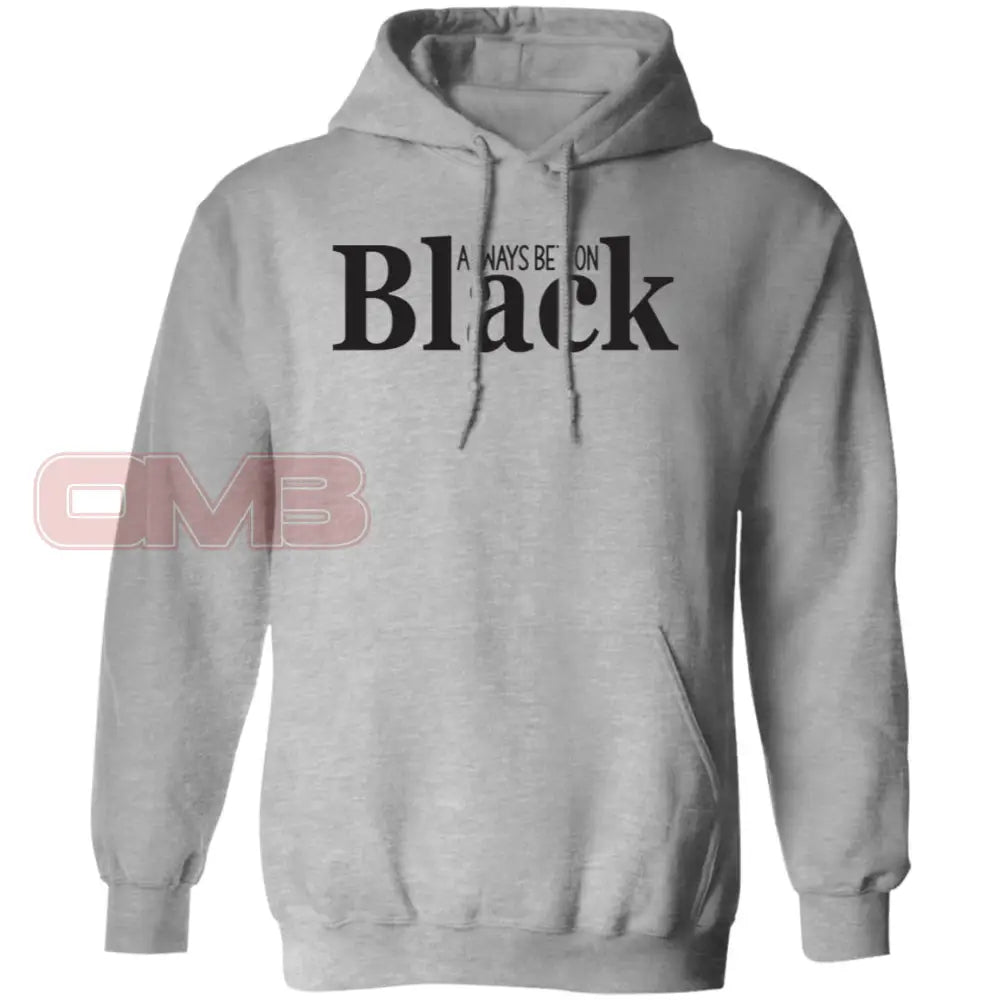 Always Bet On Black Hoodie Sport Grey / S Sweatshirts