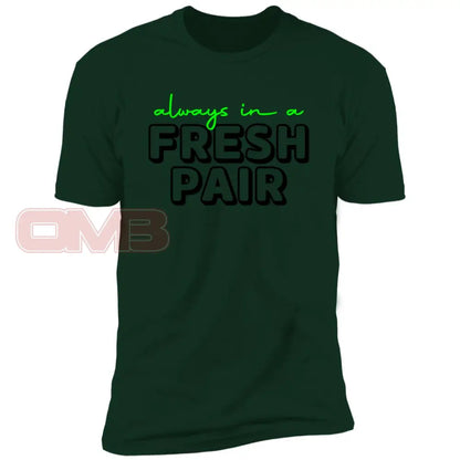 Always In A Fresh Pair Forest Green / X-Small T-Shirts