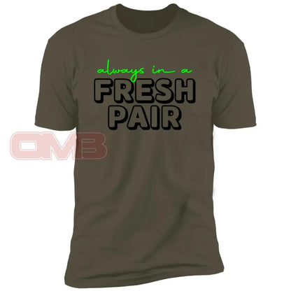 Always In A Fresh Pair Military Green / X-Small T-Shirts