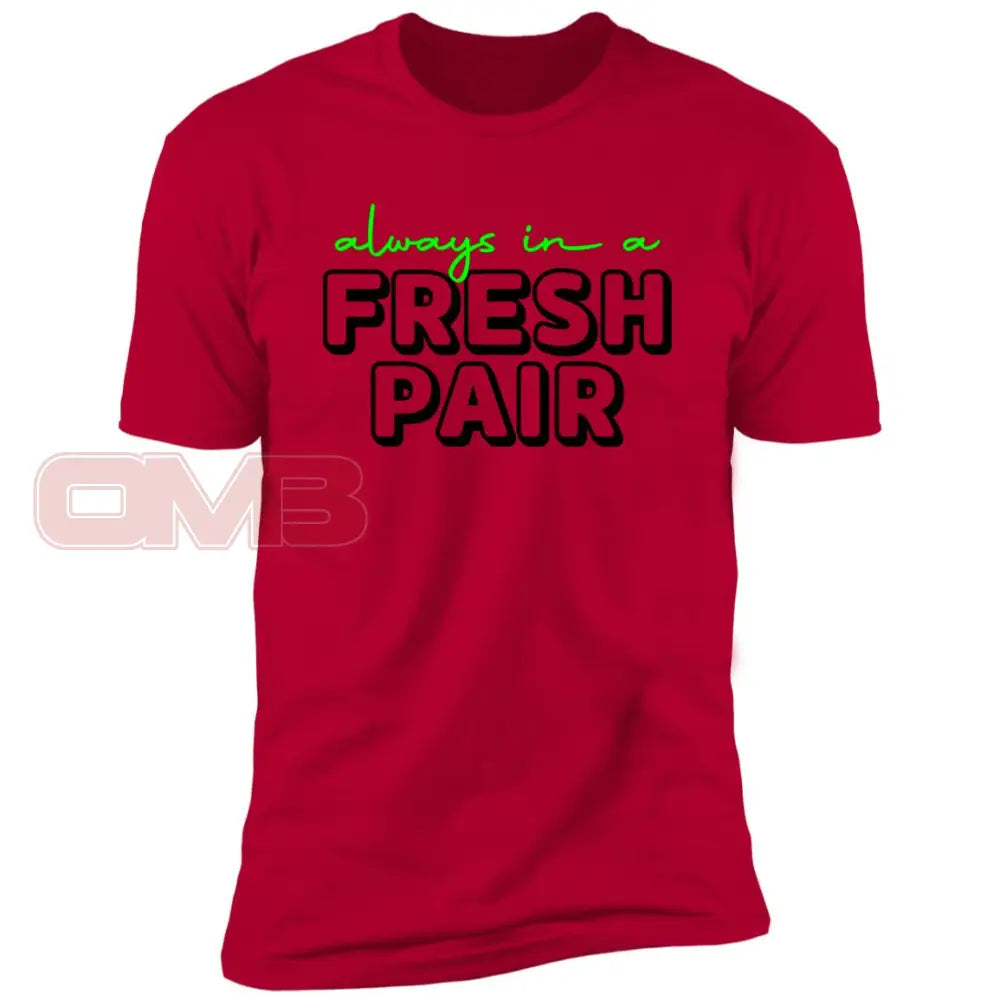 Always In A Fresh Pair Red / X-Small T-Shirts