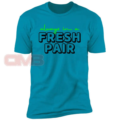 Always In A Fresh Pair Turquoise / X-Small T-Shirts