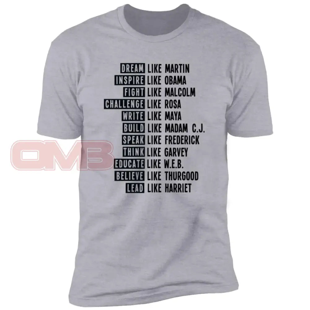 Be Like Black History Heather Grey / X-Small T-Shirts