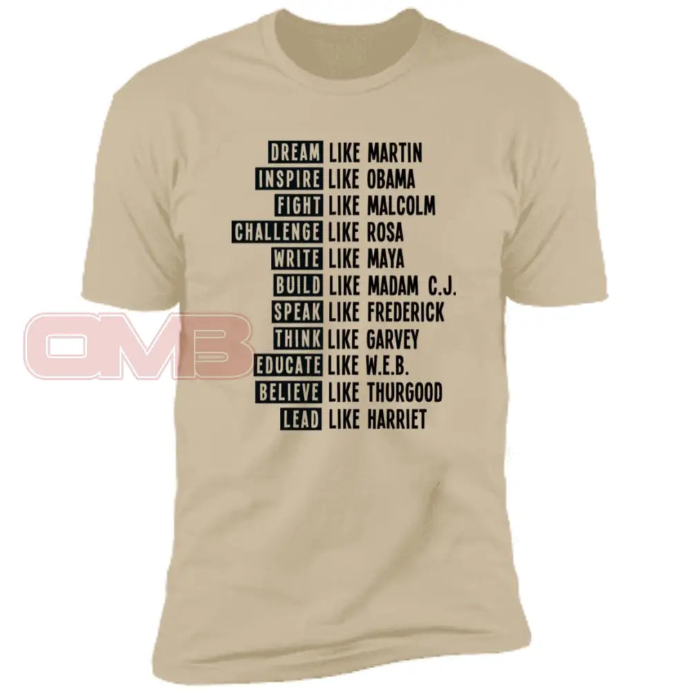 Be Like Black History Sand / X-Small T-Shirts