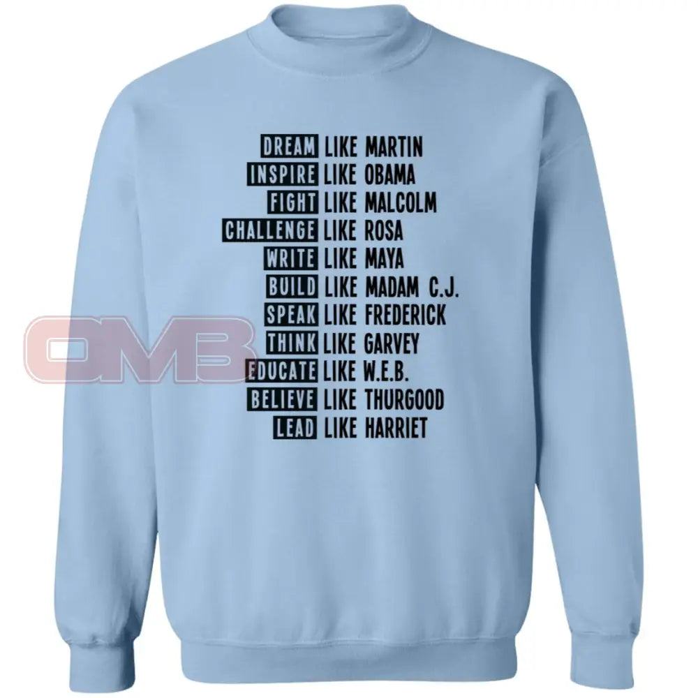 Be Like Black History Sweatshirt Light Blue / S Sweatshirts