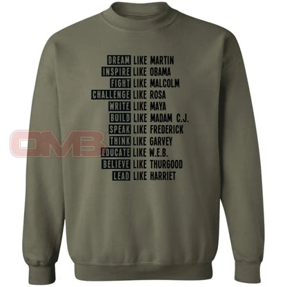 Be Like Black History Sweatshirt Military Green / S Sweatshirts