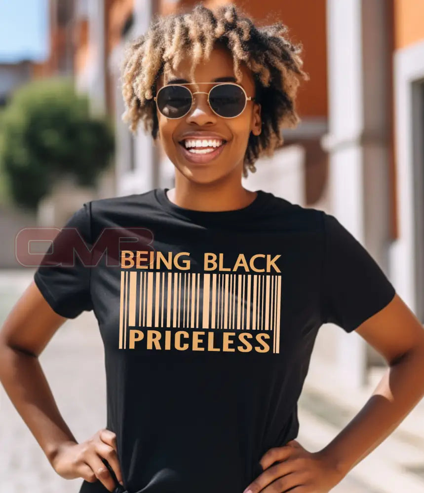 Being Black Priceless T-Shirts