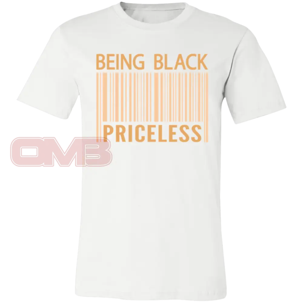 Being Black Priceless White / X-Small T-Shirts