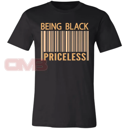 Being Black Priceless Black / X-Small T-Shirts