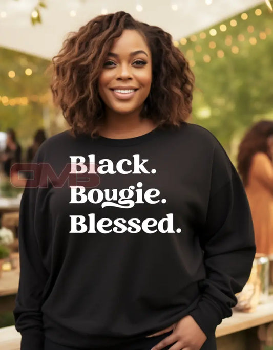 Black.bougie.blessed. Sweatshirts