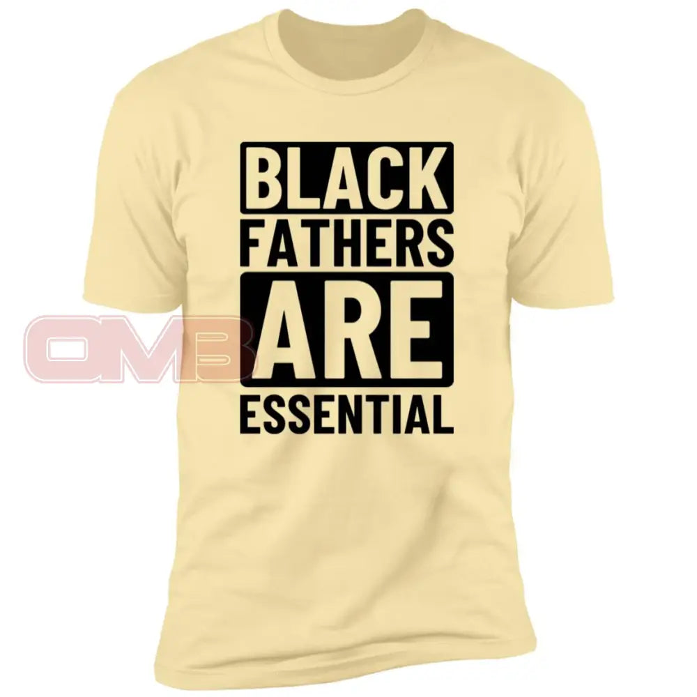 Black Fathers Are Essential Banana Cream / X-Small T-Shirts