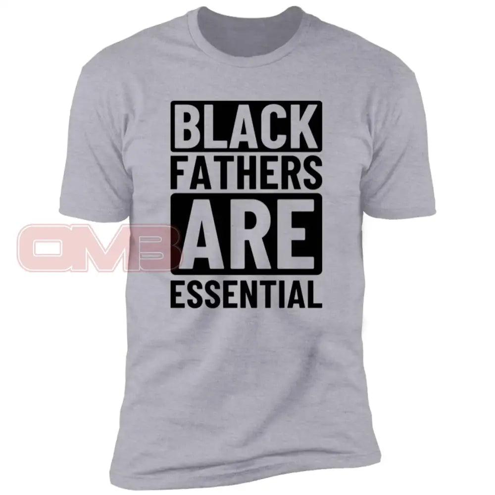 Black Fathers Are Essential Heather Grey / X-Small T-Shirts