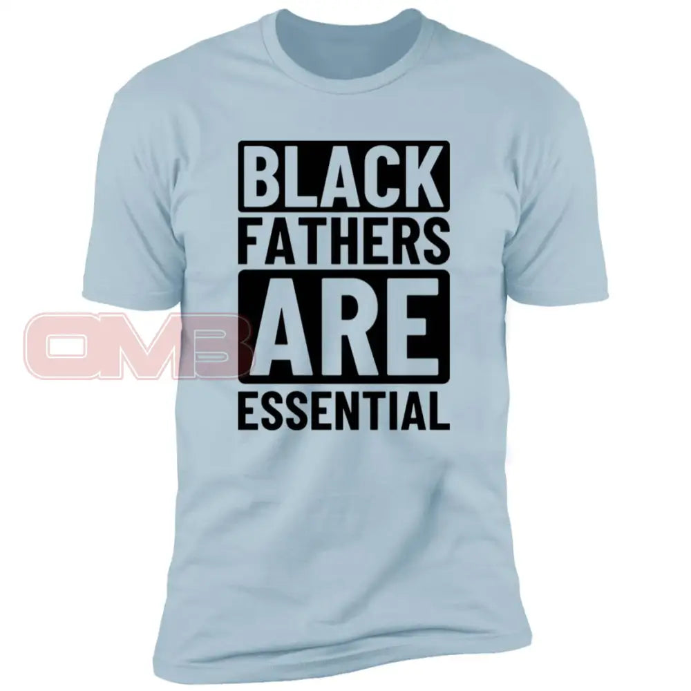 Black Fathers Are Essential Light Blue / X-Small T-Shirts