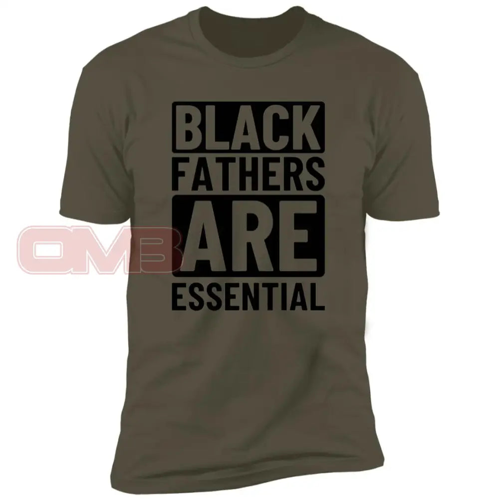 Black Fathers Are Essential Military Green / X-Small T-Shirts