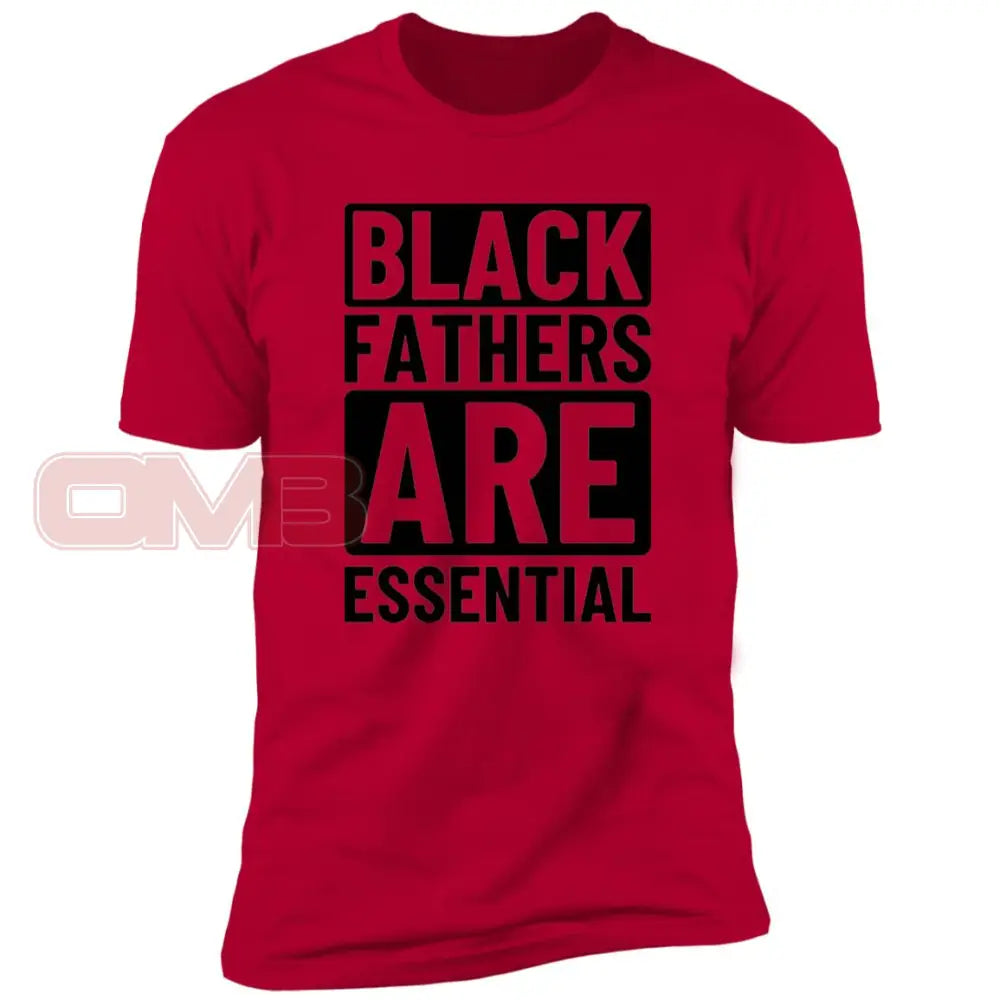 Black Fathers Are Essential Red / X-Small T-Shirts