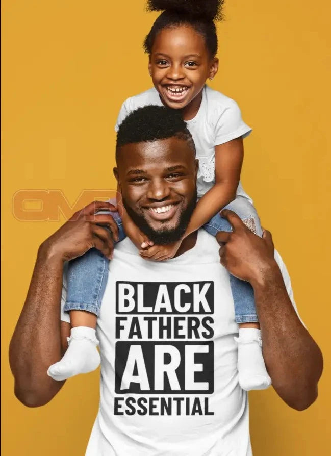 Black Fathers Are Essential T-Shirts