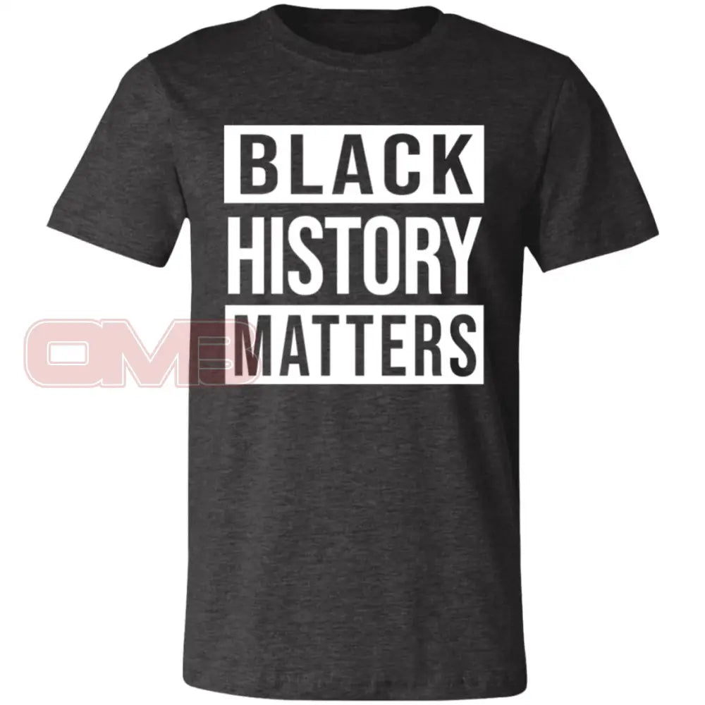 Black History Matters Dark Grey Heather / X-Small T-Shirts