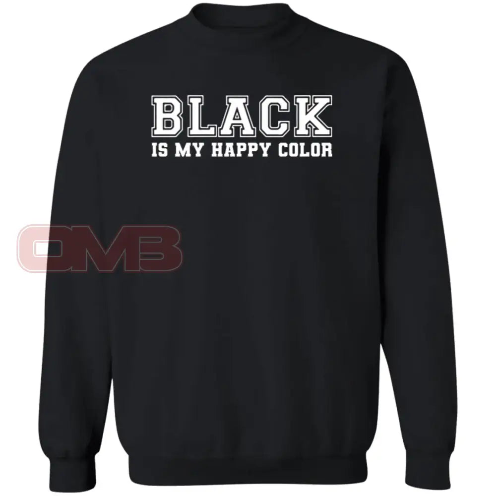 Black Is My Happy Color Sweatshirt Black / S Sweatshirts