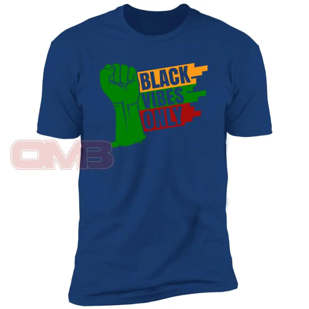 Black Vibes Only Royal / X-Small T-Shirts