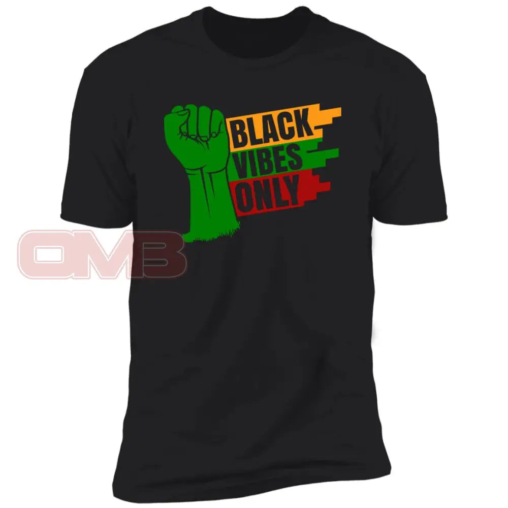 Black Vibes Only Black / X-Small T-Shirts