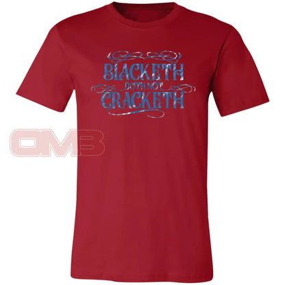 Blacketh Doth Not Cracketh Canvas Red / X-Small T-Shirts