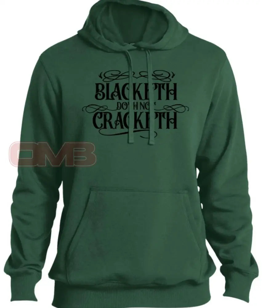 Blacketh Doth Not Cracketh Hoodie Forest Green / X-Small Sweatshirts