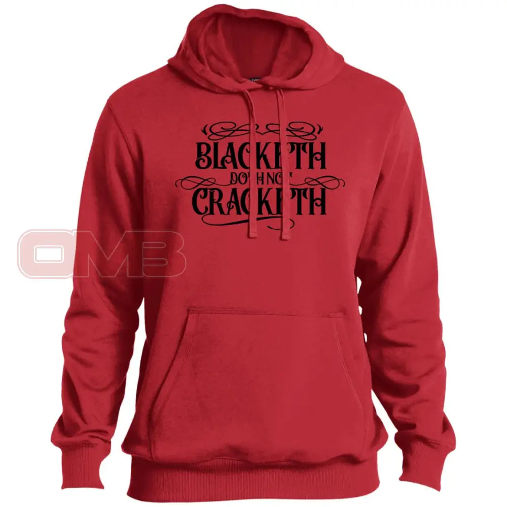 Blacketh Doth Not Cracketh Hoodie True Red / X-Small Sweatshirts