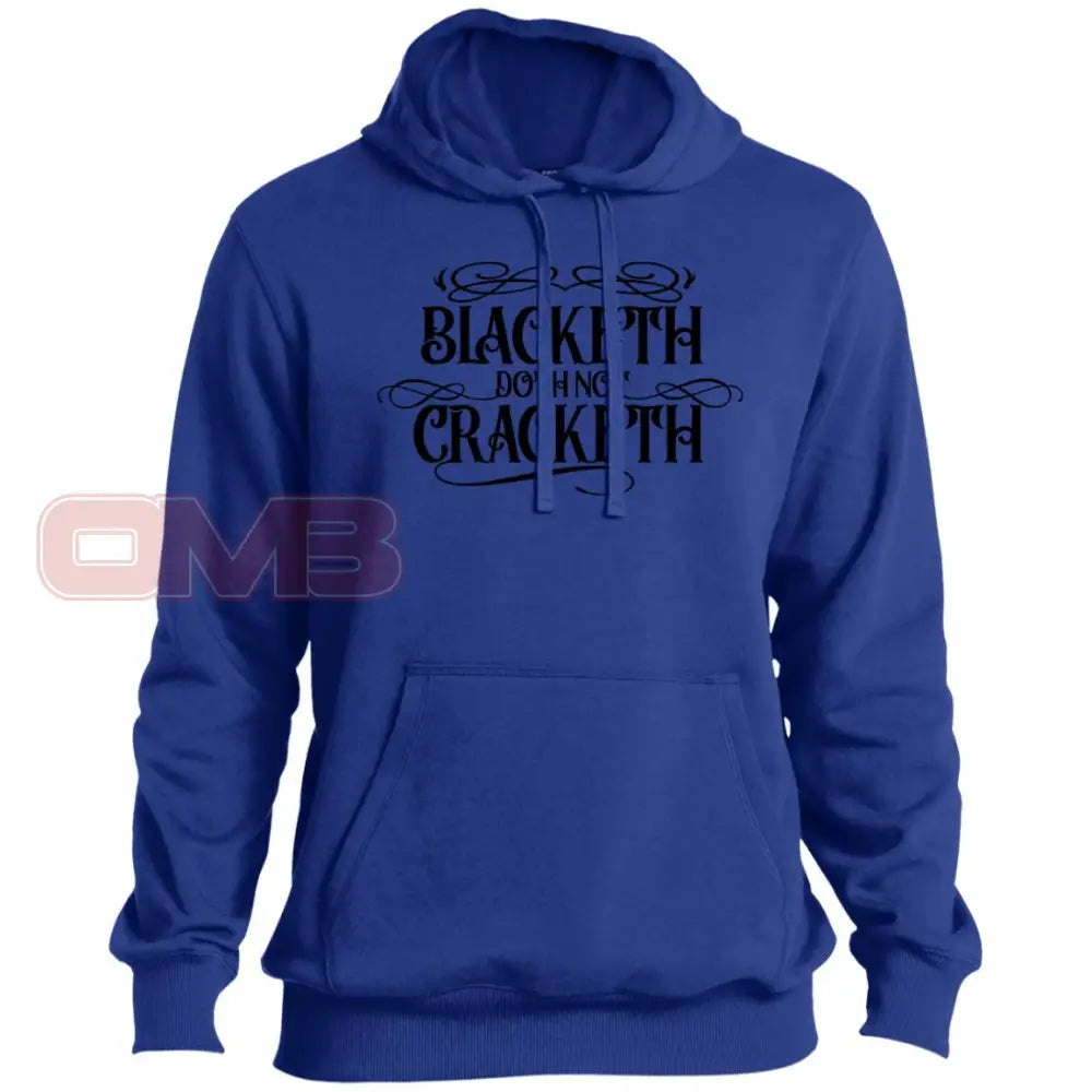 Blacketh Doth Not Cracketh Hoodie True Royal / X-Small Sweatshirts