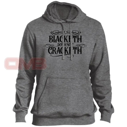 Blacketh Doth Not Cracketh Hoodie Vintage Heather / X-Small Sweatshirts