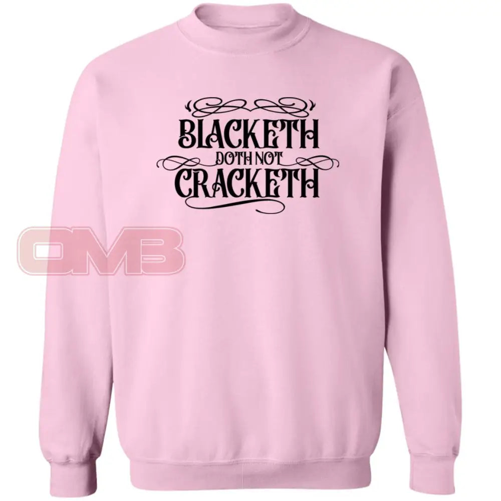 Blacketh Doth Noth Cracketh Light Pink / S Sweatshirts