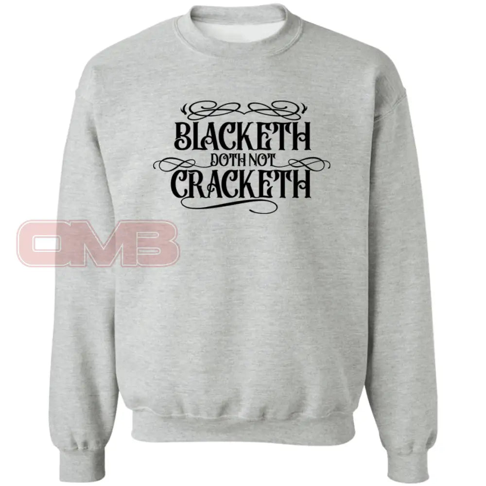 Blacketh Doth Noth Cracketh Sport Grey / S Sweatshirts