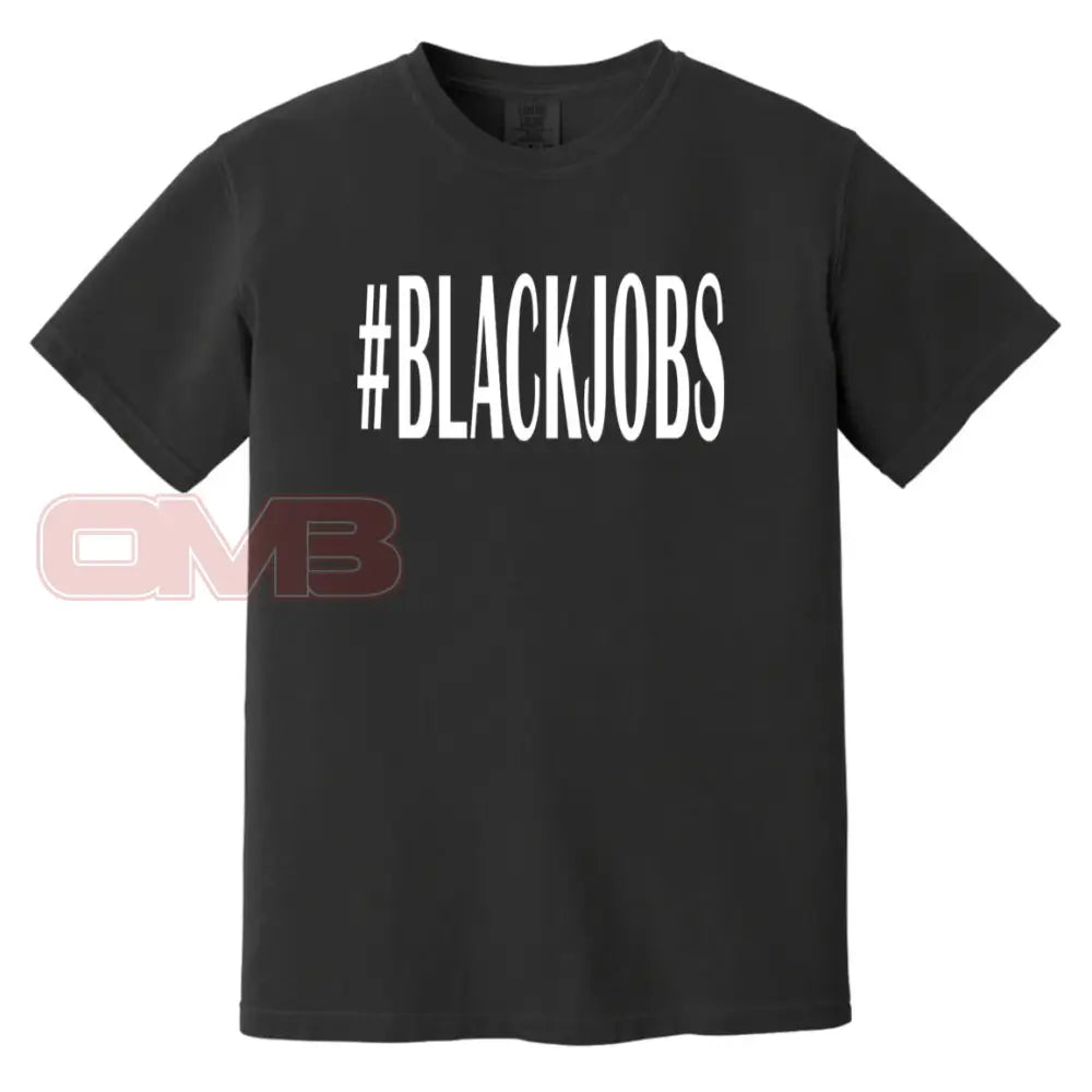 #Blackjobs Heavyweight Tee Black / S T-Shirts