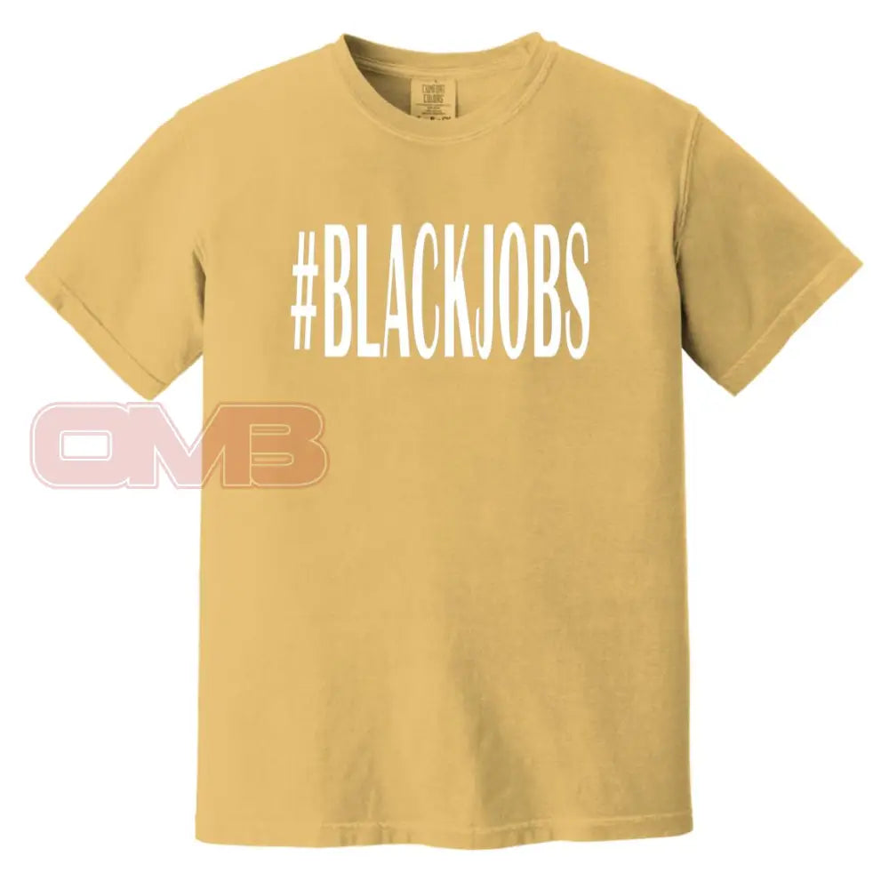 #Blackjobs Heavyweight Tee Mustard / S T-Shirts