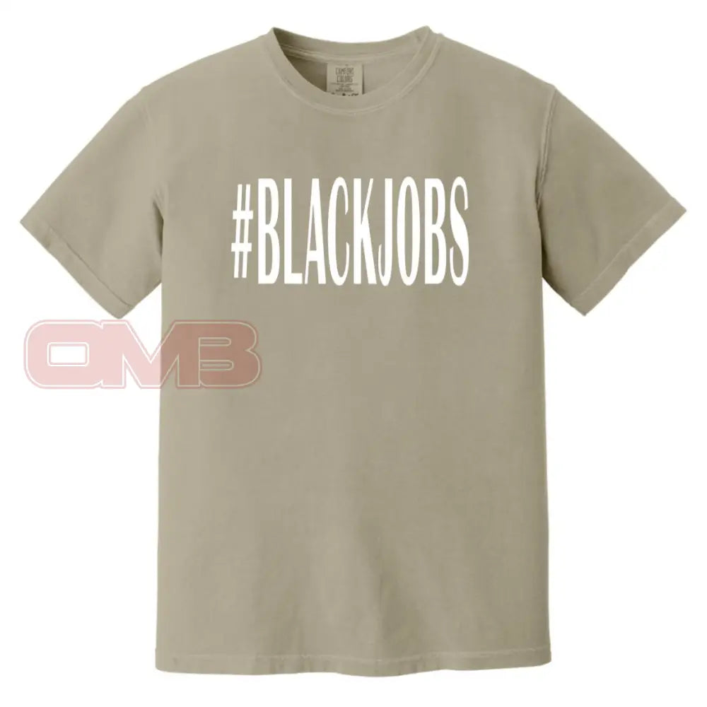 #Blackjobs Heavyweight Tee Sandstone / S T-Shirts