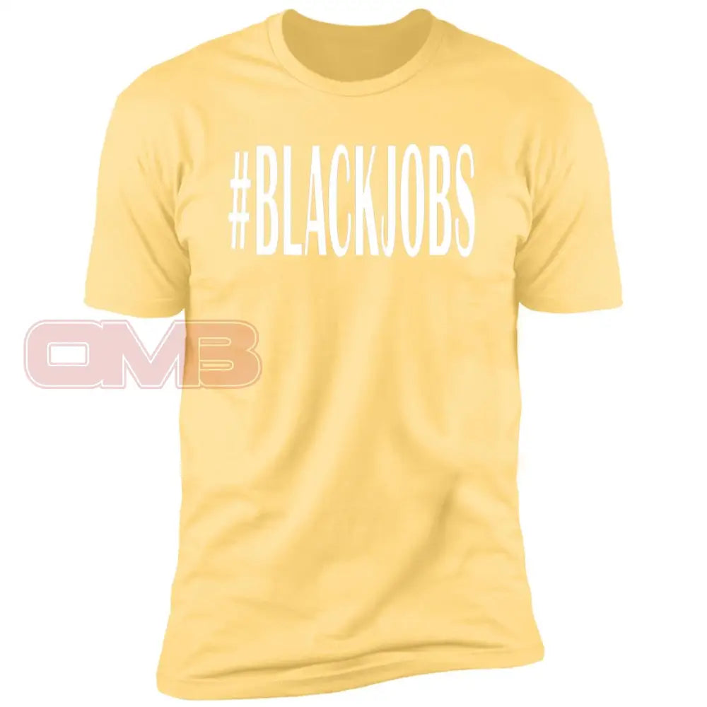 #Blackjobs Tee Banana Cream / X-Small T-Shirts