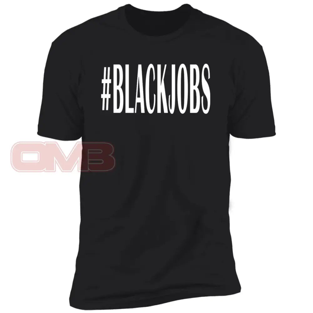 #Blackjobs Tee Black / X-Small T-Shirts