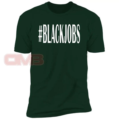 #Blackjobs Tee Forest Green / X-Small T-Shirts