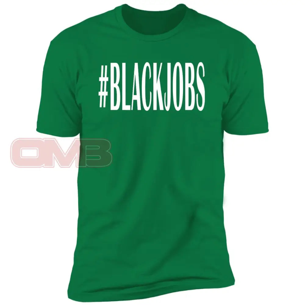 #Blackjobs Tee Kelly Green / X-Small T-Shirts