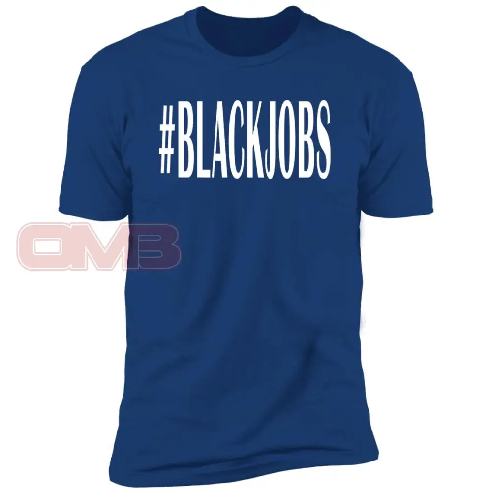 #Blackjobs Tee Royal / X-Small T-Shirts