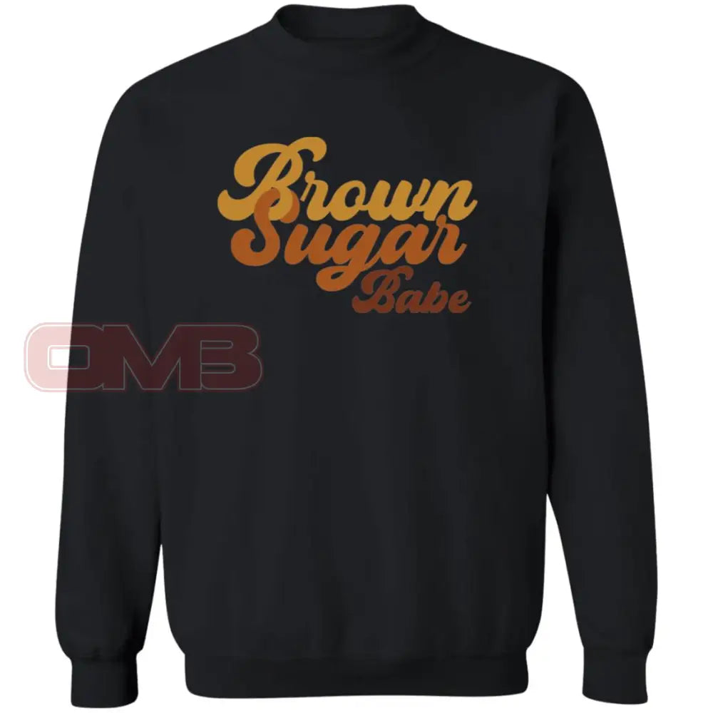 Brown Sugar Babe - Sweatshirt Or Hoodie / Black S Apparel