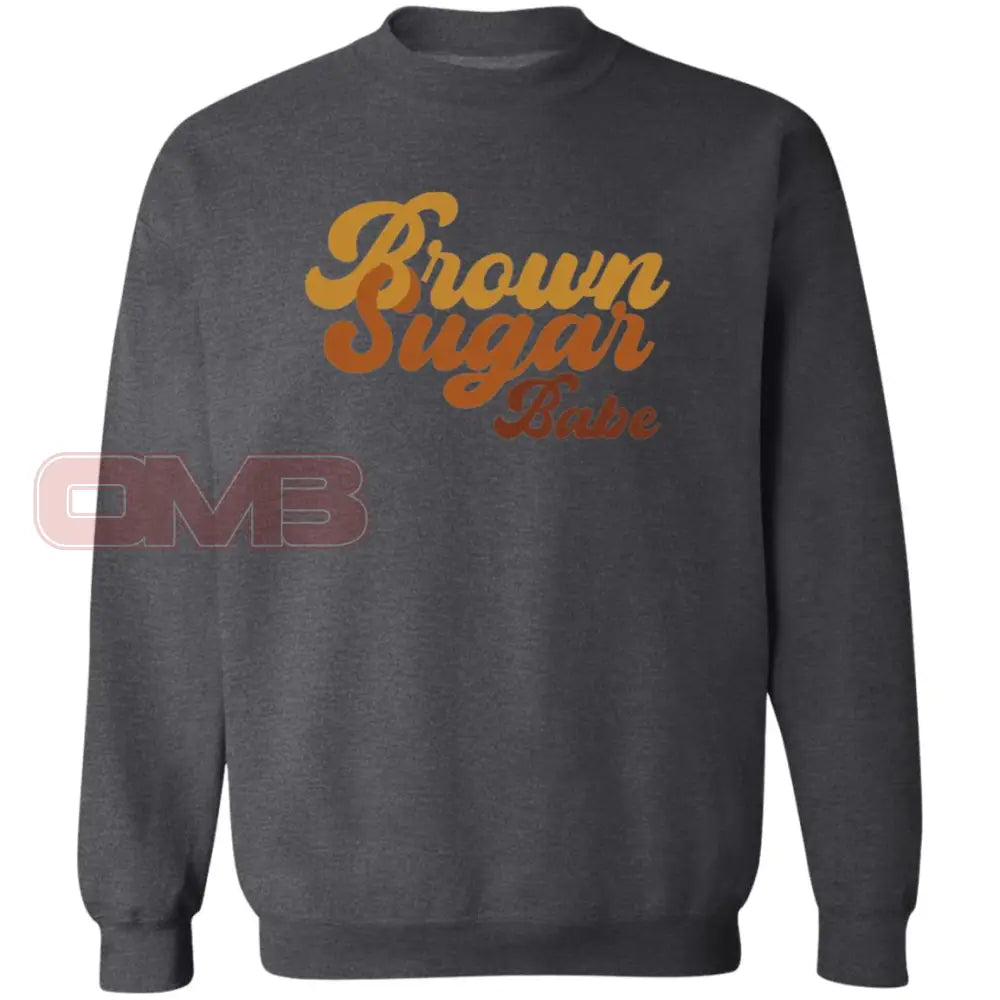 Brown Sugar Babe - Sweatshirt Or Hoodie / Dark Heather S Apparel