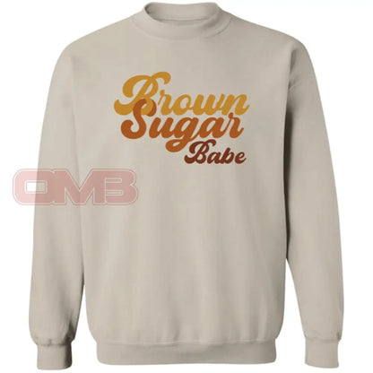 Brown Sugar Babe - Sweatshirt Or Hoodie / Sand S Apparel