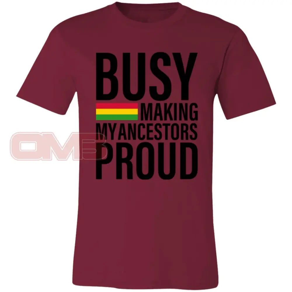 Busy Making My Ancestors Proud Tee Cardinal / X-Small T-Shirts