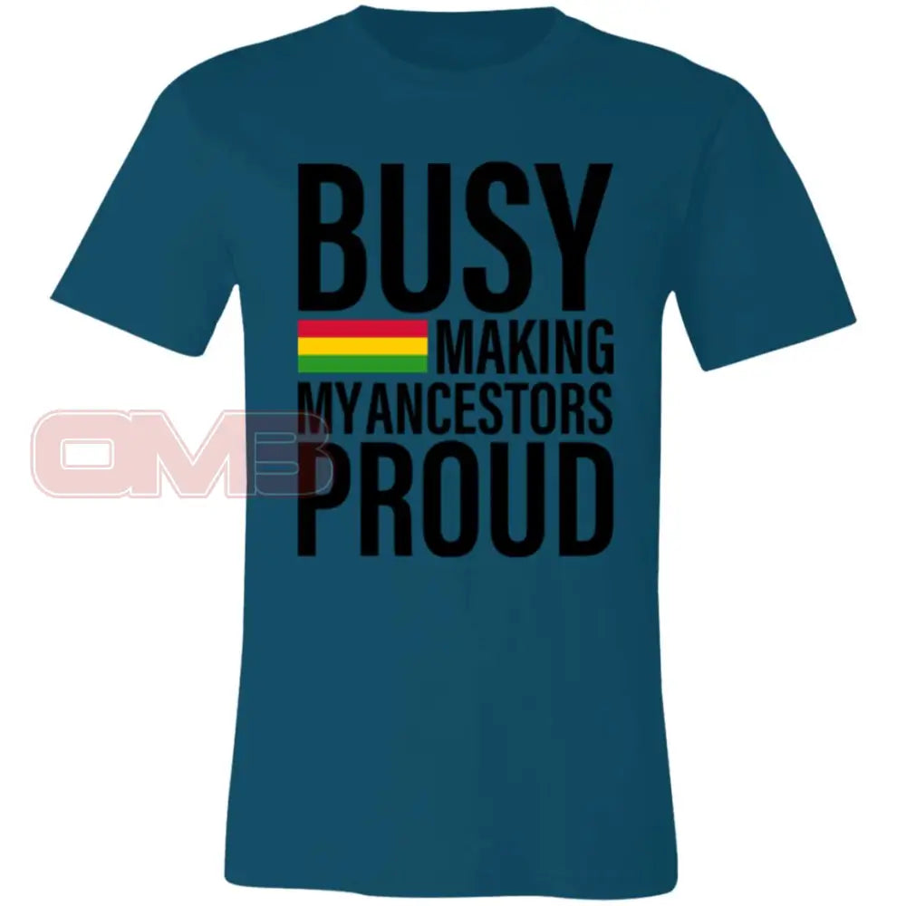 Busy Making My Ancestors Proud Tee Deep Teal / X-Small T-Shirts