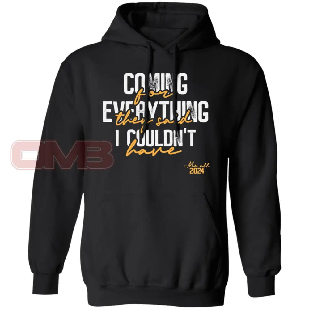 Coming For Everything Hoodie Black / S Sweatshirts