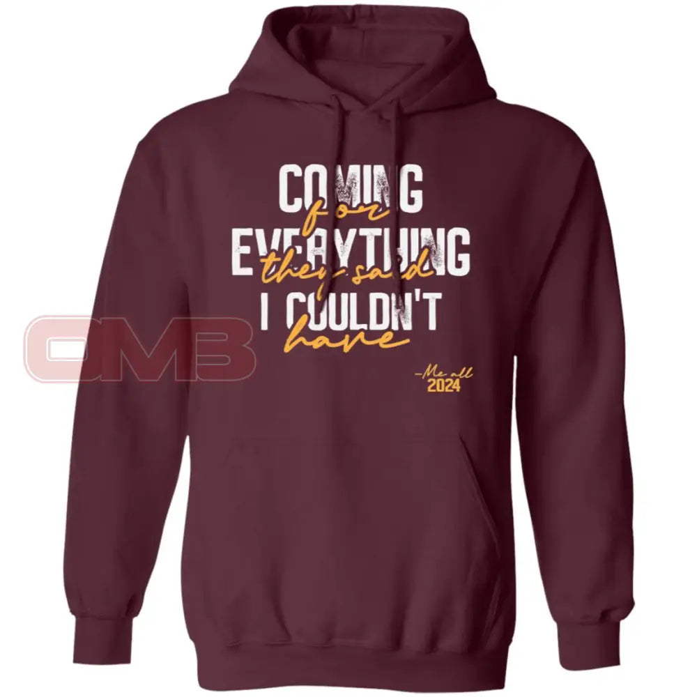 Coming For Everything Hoodie Maroon / S Sweatshirts