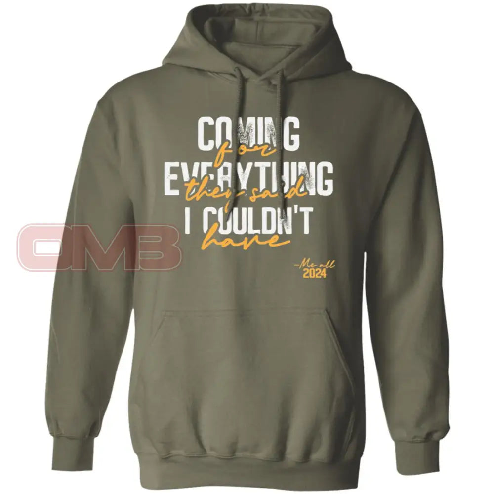 Coming For Everything Hoodie Military Green / S Sweatshirts